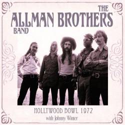 The Allman Brothers Band : Hollywood Bowl 1972 with Johnny Winter